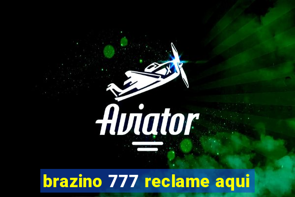 brazino 777 reclame aqui